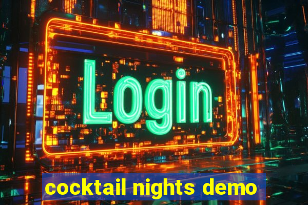 cocktail nights demo